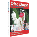 Book cover titled "Disc Dogs! The Complete Guide," featuring a dog leaping to catch a red frisbee. The authors are Peter Bloeme and Jeff Perry, and it includes sections on basics, advanced techniques, and competition.